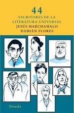 44 ESCRITORES DE LA LITERATURA UNIVERSAL | 9788498413281 | MARCHAMALO, JESÚS; FLORES, DAMIÁN | Llibreria La Gralla | Llibreria online de Granollers