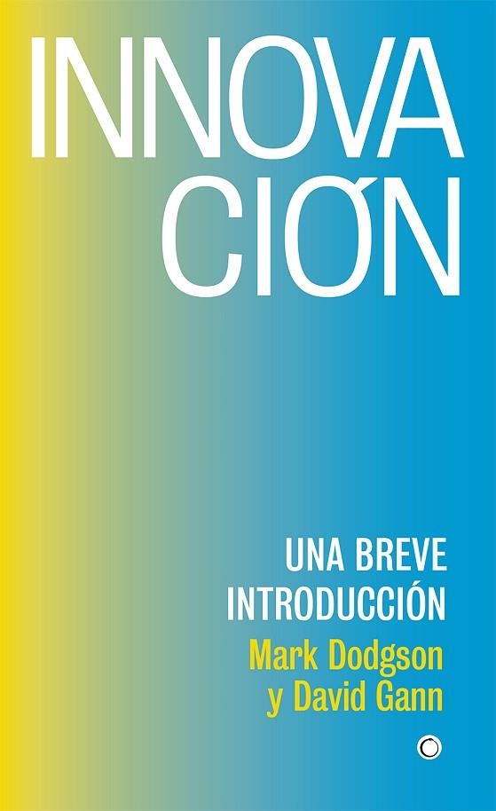 INNOVACIÓN | 9788494933165 | DODGSON, MARK/GANN, DAVID | Llibreria La Gralla | Llibreria online de Granollers