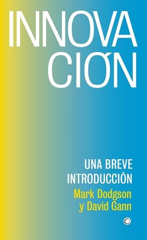 INNOVACIÓN | 9788494933165 | DODGSON, MARK/GANN, DAVID | Llibreria La Gralla | Llibreria online de Granollers