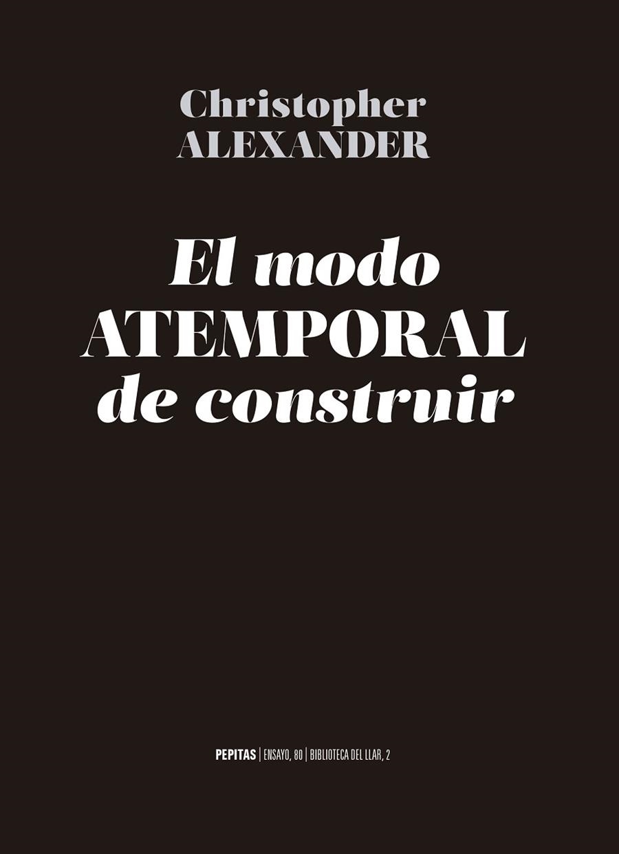 MODO ATEMPORAL DE CONSTRUIR, EL | 9788417386368 | ALEXANDER, CHRISTOPHER | Llibreria La Gralla | Librería online de Granollers