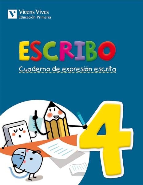ESCRIBO. CUADERNO EXPRESION ESCRITA 4 | 9788468219981 | OLIVERAS ROVIRA, ANNA/RIUS BENITO, MARIA DOLORS/MARTIN MANZANO, CARME/Y OTROS | Llibreria La Gralla | Llibreria online de Granollers
