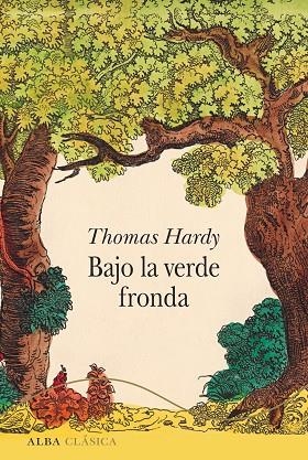 BAJO LA VERDE FRONDA | 9788490655948 | HARDY, THOMAS | Llibreria La Gralla | Llibreria online de Granollers