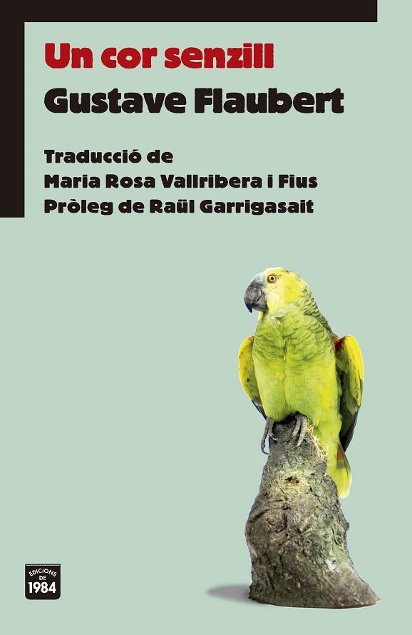 COR SENZILL, UN | 9788416987528 | FLAUBERT, GUSTAVE | Llibreria La Gralla | Librería online de Granollers