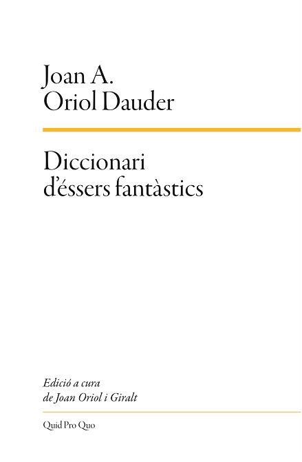 DICCIONARI D'ÉSSERS FANTÀSTICS | 9788417410124 | ORIOL DAUDER, JOAN ANTON | Llibreria La Gralla | Librería online de Granollers