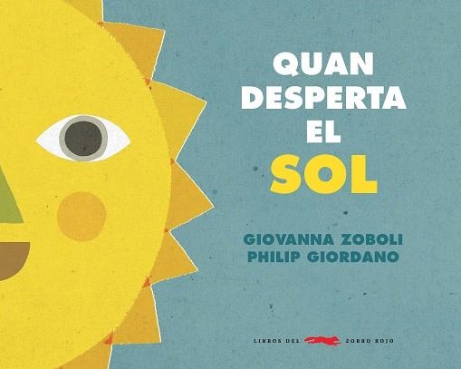 QUAN DESPERTA EL SOL | 9788494990465 | ZOBOLI, GIOVANNA | Llibreria La Gralla | Llibreria online de Granollers