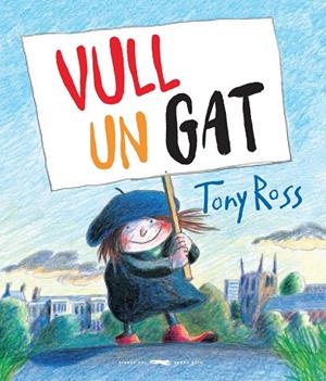 VULL UN GAT! | 9788494990441 | ROSS, TONY | Llibreria La Gralla | Librería online de Granollers