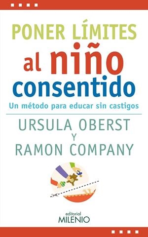 PONER LÍMITES AL NIÑO CONSENTIDO | 9788497438759 | OBERST, URSULA ELEONORE; COMPANY ROMERO, RAMON | Llibreria La Gralla | Librería online de Granollers