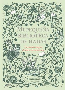 MI PEQUEÑA BIBLIOTECA DE HADAS | 9788417757199 | JAGLENKA TERRAZZINI, DANIELA | Llibreria La Gralla | Librería online de Granollers