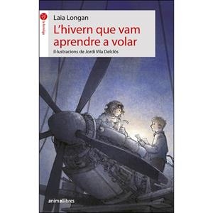 HIVERN QUE VAM APRENDRE A VOLAR, L' | 9788417599294 | LONGAN ZARZOSO, LAIA | Llibreria La Gralla | Librería online de Granollers