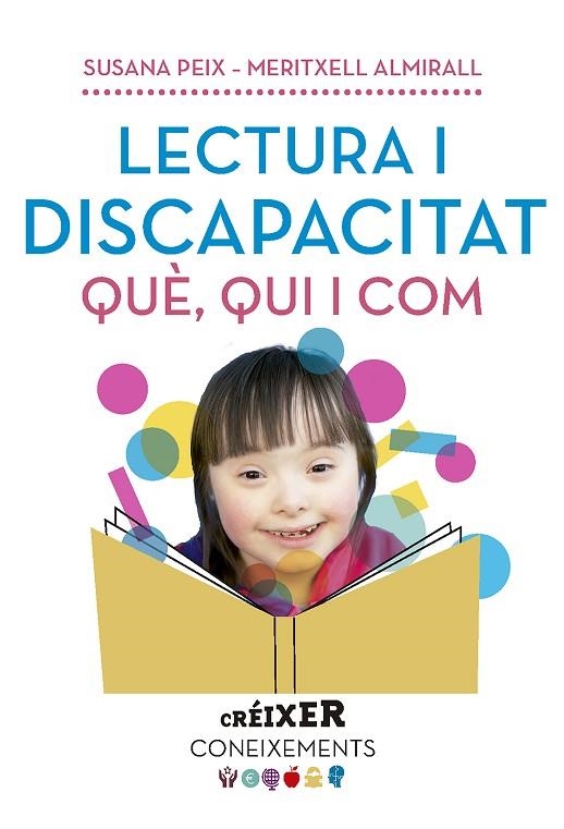 LECTURA I DISCAPACITAT. QUÈ, QUI I COM... | 9788491910565 | ALMIRALL LÓPEZ, MERITXELL/PEIX CRUZ, SUSANA | Llibreria La Gralla | Llibreria online de Granollers