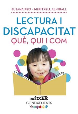 LECTURA I DISCAPACITAT. QUÈ, QUI I COM... | 9788491910565 | ALMIRALL LÓPEZ, MERITXELL/PEIX CRUZ, SUSANA | Llibreria La Gralla | Llibreria online de Granollers