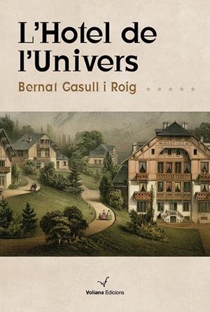 HOTEL DE L'UNIVERS, L' | 9788494977978 | GASULL ROIG, BERNAT | Llibreria La Gralla | Librería online de Granollers