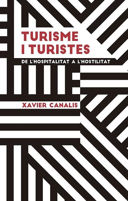 TURISME I TURISTES | 9788491910695 | CANALIS NIETO, XAVIER | Llibreria La Gralla | Llibreria online de Granollers
