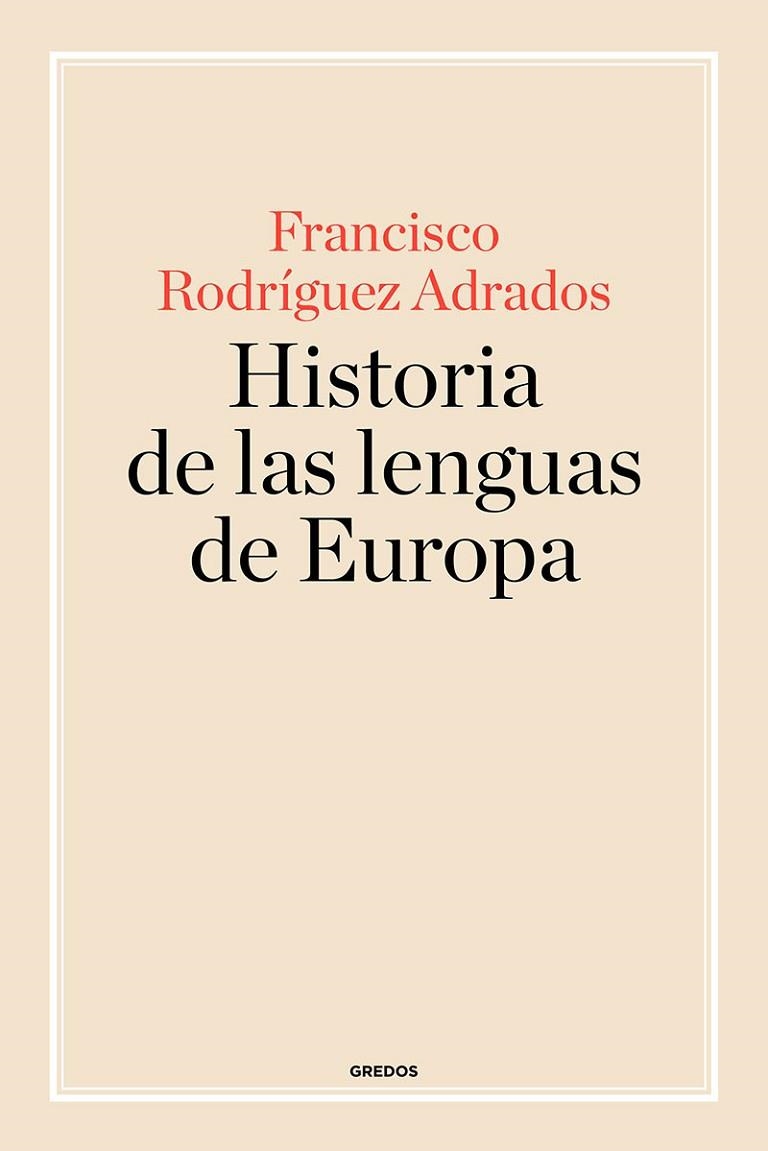 HISTORIA DE LAS LENGUAS DE EUROPA | 9788424998875 | R. ADRADOS, FRANCISCO | Llibreria La Gralla | Llibreria online de Granollers