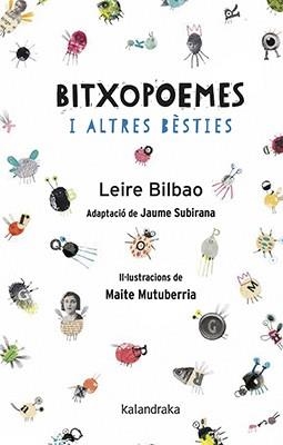 BITXOPOEMES I ALTRES BÈSTIES | 9788416804788 | BILBAO, LEIRE; SUBIRANA, JAIME | Llibreria La Gralla | Llibreria online de Granollers