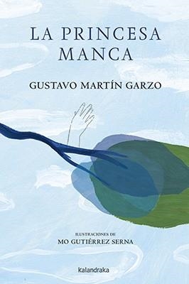 PRINCESA MANCA, LA  | 9788484644613 | MARTÍN GARZO, GUSTAVO | Llibreria La Gralla | Librería online de Granollers