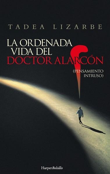 ORDENADA VIDA DEL DOCTOR ALARCÓN, LA  | 9788417216542 | LIZARBE HORCADA, TADEA | Llibreria La Gralla | Librería online de Granollers