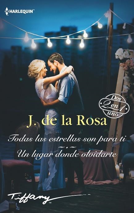 TODAS LAS ESTRELLAS SON PARA TI  UN LUGAR DONDE OLVIDARTE | 9788413284781 | DE LA ROSA, J. | Llibreria La Gralla | Librería online de Granollers