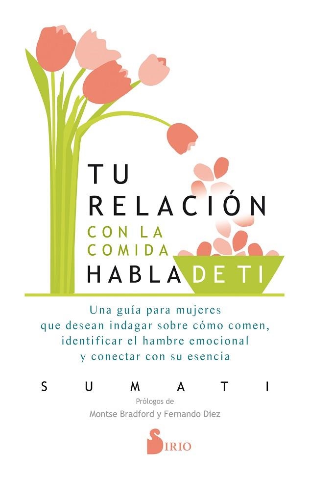 TU RELACIÓN CON LA COMIDA HABLA DE TÍ | 9788417399962 | SUMATI, SUMATI | Llibreria La Gralla | Llibreria online de Granollers