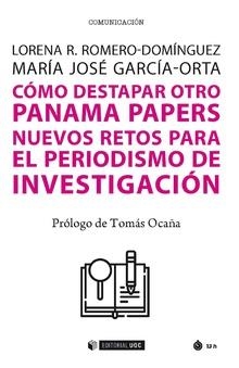 CÓMO DESTAPAR OTRO PANAMA PAPERS | 9788491805885 | ROMERO-DOMÍNGUEZ, LORENA R.; GARCÍA-ORTA, MARÍA JOSÉ | Llibreria La Gralla | Llibreria online de Granollers