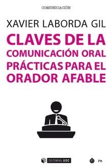 CLAVES DE LA COMUNICACIÓN ORAL | 9788491805823 | LABORDA GIL, XAVIER | Llibreria La Gralla | Llibreria online de Granollers