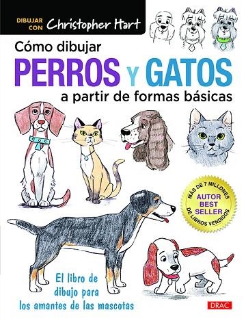 CÓMO PINTAR PERROS Y GATOS A PARTIR DE FORMAS BÁSICAS | 9788498746419 | HART, CHRISTOPHER | Llibreria La Gralla | Llibreria online de Granollers