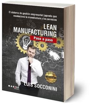 LEAN MANUFACTURING. PASO A PASO | 9788417903039 | SOCCONINI PÉREZ, LUIS VICENTE | Llibreria La Gralla | Librería online de Granollers