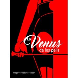 VENUS DE LES PELLS, LA  | 9788412017007 | VON SACHER-MASOCH, LEOPOLD | Llibreria La Gralla | Librería online de Granollers