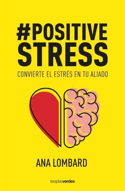 POSITIVESTRESS | 9788416972715 | LOMBARD, ANA | Llibreria La Gralla | Llibreria online de Granollers