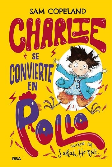 CHARLIE SE CONVIERTE EN POLLO | 9788427216150 | COPELAND, SAM | Llibreria La Gralla | Llibreria online de Granollers