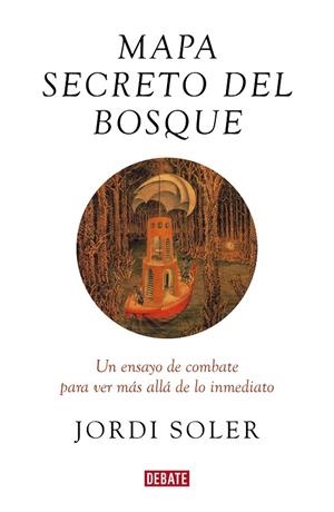 MAPA SECRETO DEL BOSQUE | 9788417636586 | SOLER, JORDI | Llibreria La Gralla | Librería online de Granollers