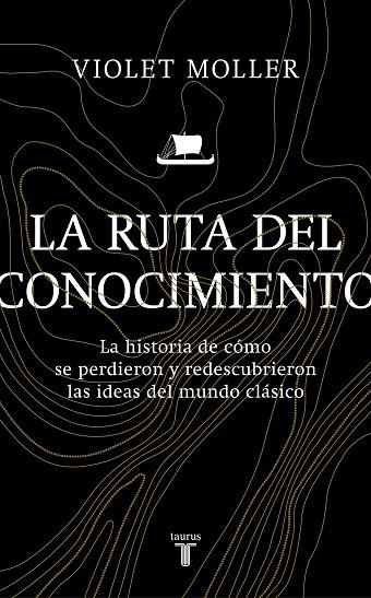 RUTA DEL CONOCIMIENTO, LA | 9788430622818 | MOLLER, VIOLET | Llibreria La Gralla | Llibreria online de Granollers