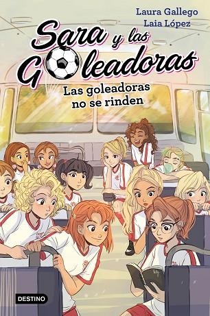 GOLEADORAS NO SE RINDEN, LAS  | 9788408214687 | GALLEGO, LAURA; LÓPEZ, LAIA | Llibreria La Gralla | Llibreria online de Granollers