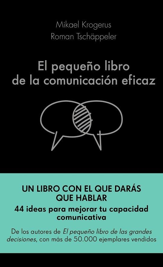 PEQUEÑO LIBRO DE LA COMUNICACIÓN EFICAZ, EL  | 9788417568757 | KROGERUS, MIKAEL; TSCHÄPPELER, ROMAN | Llibreria La Gralla | Llibreria online de Granollers