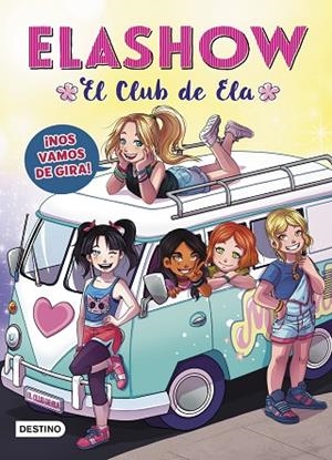 NOS VAMOS DE GIRA! ELASHOW 4. | 9788408214786 | MARTÍNEZ, ELAIA | Llibreria La Gralla | Librería online de Granollers