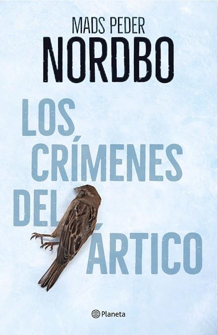 CRÍMENES DEL ÁRTICO, LOS | 9788408214090 | NORDBO, MADS PEDER | Llibreria La Gralla | Librería online de Granollers