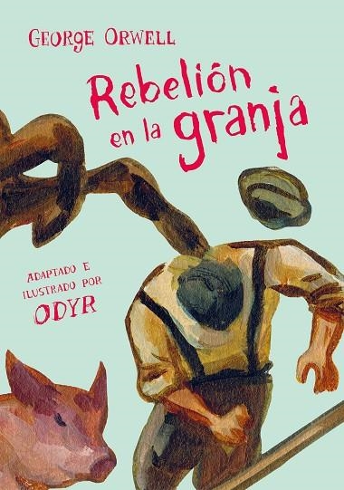 REBELIÓN EN LA GRANJA (LA NOVELA GRÁFICA) | 9788466346351 | ORWELL, GEORGE/ODYR, BERNARDI | Llibreria La Gralla | Llibreria online de Granollers