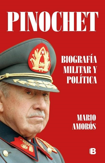 PINOCHET. BIOGRAFÍA MILITAR Y POLÍTICA | 9788466666329 | AMORÓS, MARIO | Llibreria La Gralla | Llibreria online de Granollers