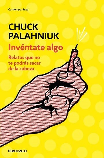 INVÉNTATE ALGO (BOLSILLO) | 9788466347747 | PALAHNIUK, CHUCK | Llibreria La Gralla | Librería online de Granollers