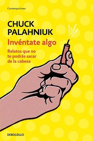 INVÉNTATE ALGO (BOLSILLO) | 9788466347747 | PALAHNIUK, CHUCK | Llibreria La Gralla | Librería online de Granollers