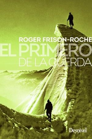 PRIMERO DE LA CUERDA, EL | 9788498294705 | FRISON-ROCHE, ROGER | Llibreria La Gralla | Llibreria online de Granollers