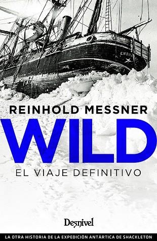 WILD, EL VIAJE DEFINITIVO | 9788498294798 | MESSNER, REINHOLD | Llibreria La Gralla | Llibreria online de Granollers