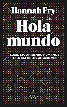 HOLA MUNDO | 9788417552411 | FRY, HANNAH | Llibreria La Gralla | Librería online de Granollers