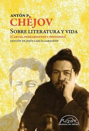 SOBRE LITERATURA Y VIDA | 9788483932667 | CHÉJOV, ANTÓN P. | Llibreria La Gralla | Llibreria online de Granollers