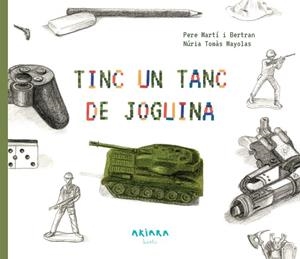 TINC UN TANC DE JOGUINA | 9788417440428 | MARTÍ I BERTRAN, PERE | Llibreria La Gralla | Librería online de Granollers