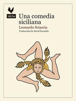 COMEDIA SICILIANA, UNA | 9788416529742 | SCIASCIA, LEONARDO | Llibreria La Gralla | Librería online de Granollers