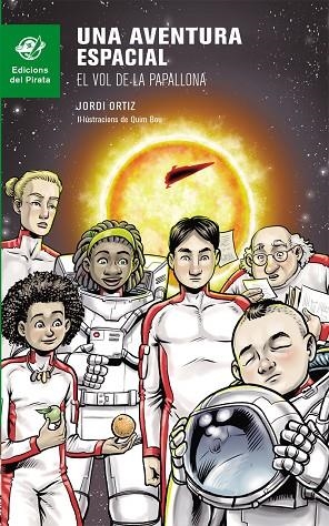 AVENTURA ESPACIAL, UNA  EL VOL DE LA PAPALLONA | 9788494454813 | ORTIZ CASAS, JORDI | Llibreria La Gralla | Librería online de Granollers