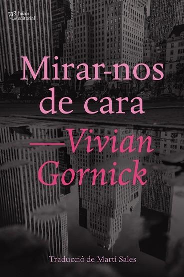 MIRAR-NOS DE CARA | 9788412006926 | GORNICK, VIVIAN | Llibreria La Gralla | Librería online de Granollers