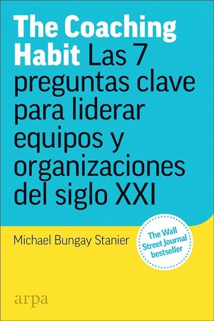 THE COACHING HABIT | 9788417623173 | BUNGAY STANIER, MICHAEL | Llibreria La Gralla | Llibreria online de Granollers