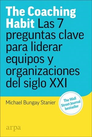 THE COACHING HABIT | 9788417623173 | BUNGAY STANIER, MICHAEL | Llibreria La Gralla | Librería online de Granollers